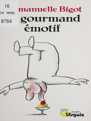 cover image of Le Gourmand émotif